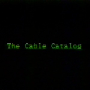 The Cable Catalog